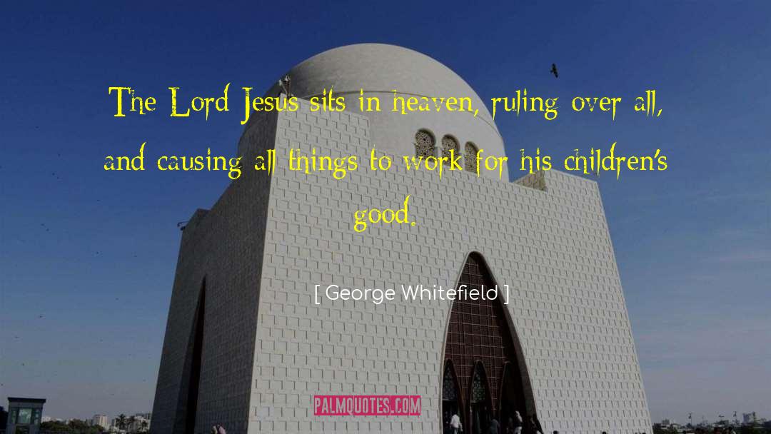 Faith In Jesus quotes by George Whitefield
