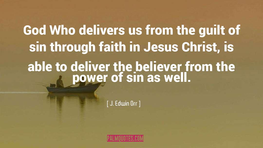 Faith In Jesus quotes by J. Edwin Orr