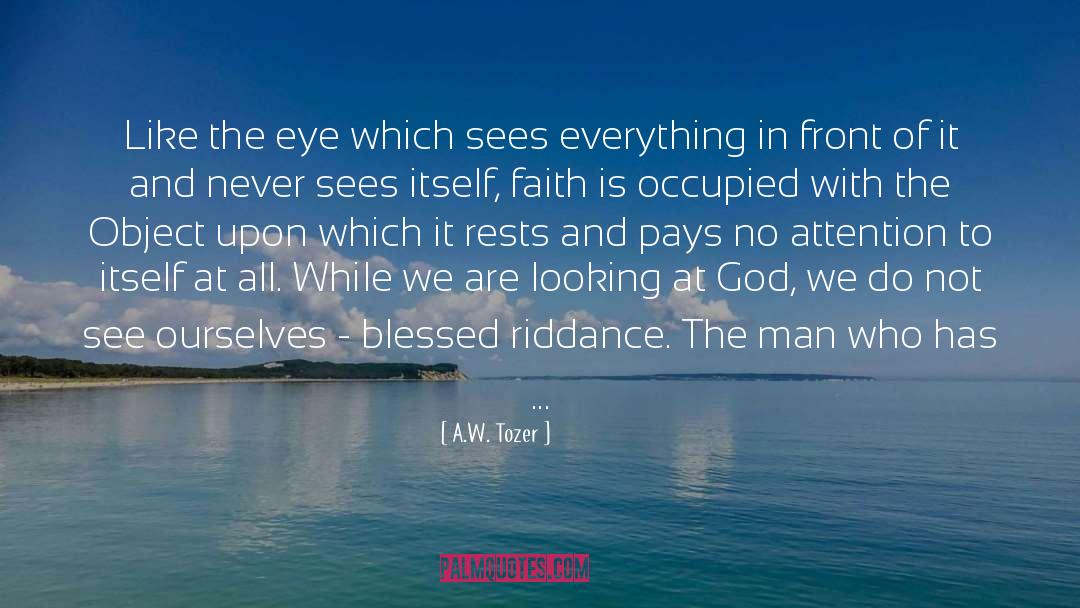 Faith In Jesus quotes by A.W. Tozer