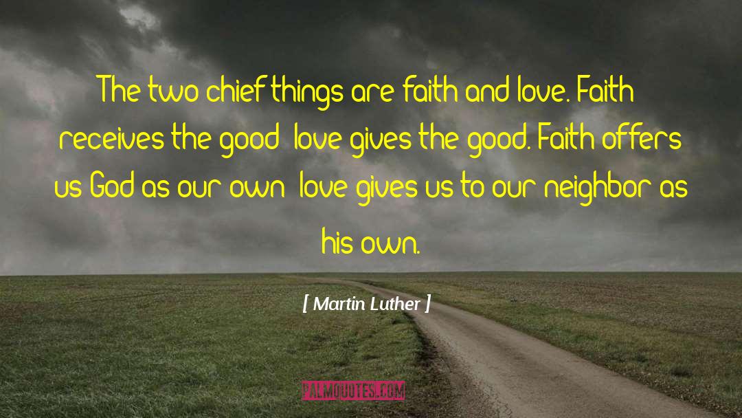 Faith In Love quotes by Martin Luther