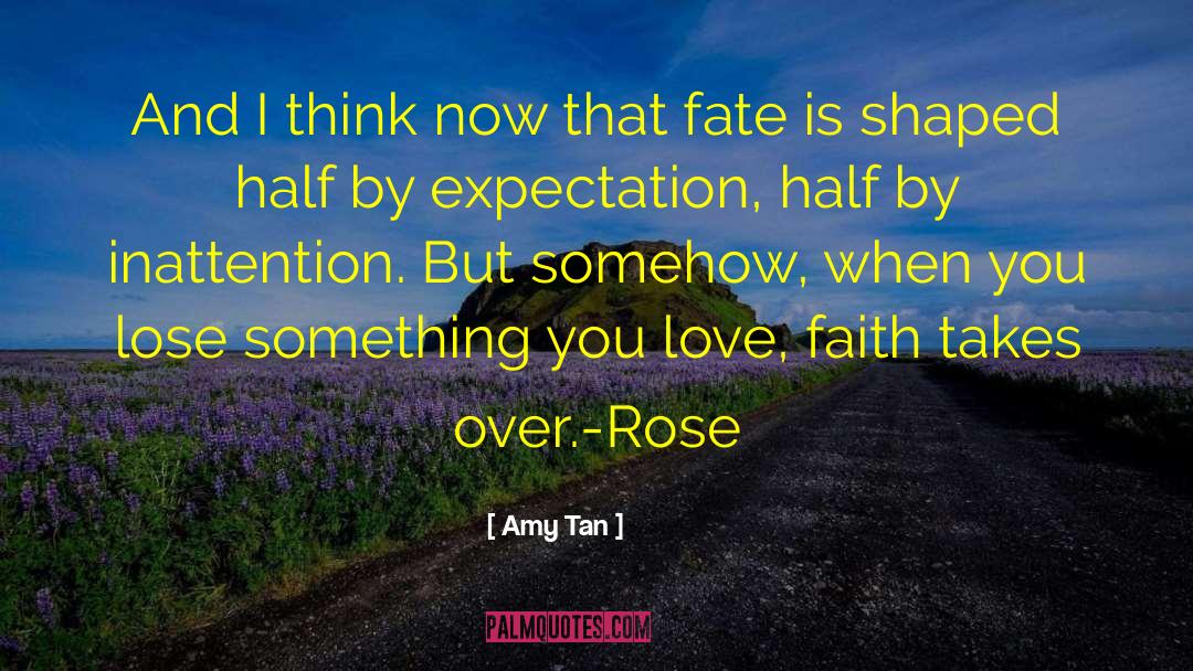 Faith In Love quotes by Amy Tan