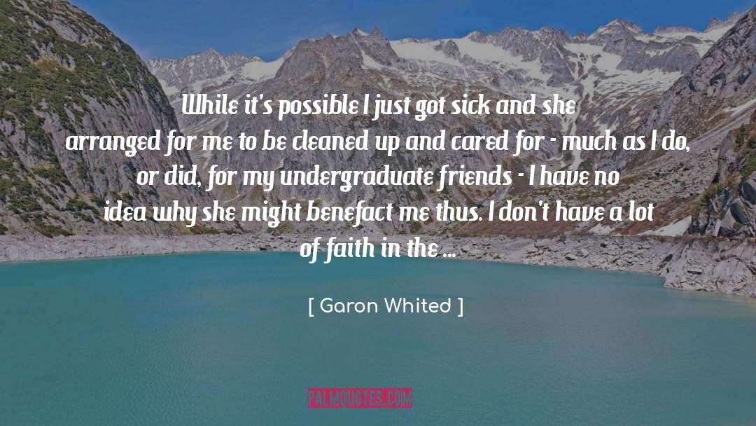 Faith In Oneself quotes by Garon Whited