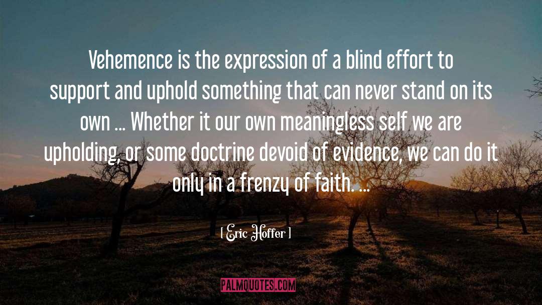 Faith In Oneself quotes by Eric Hoffer