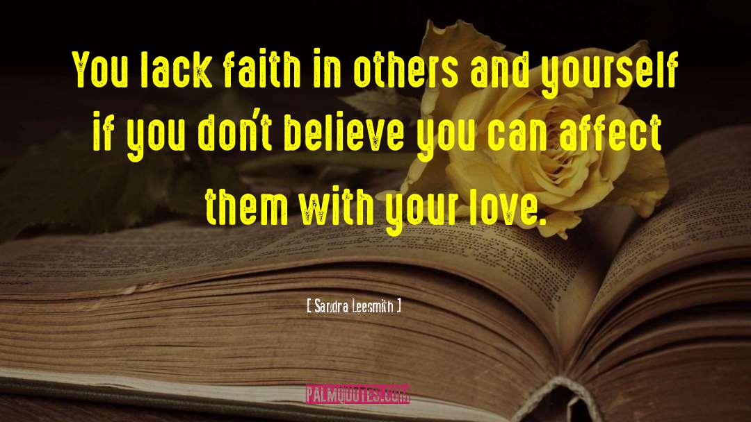 Faith In Others quotes by Sandra Leesmith