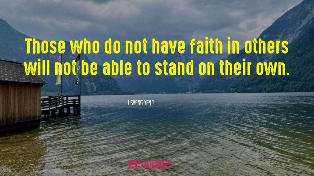 Faith In Others quotes by Sheng Yen