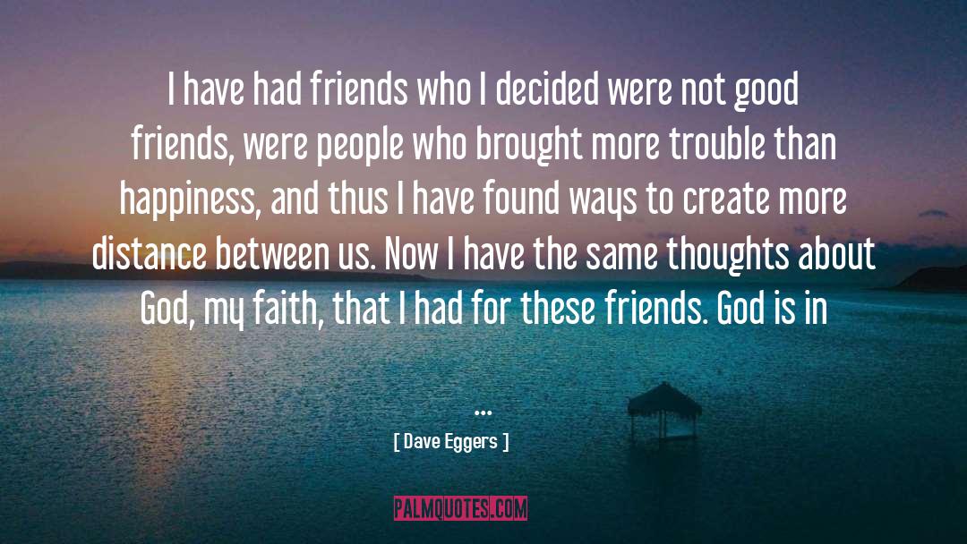 Faith In Others quotes by Dave Eggers