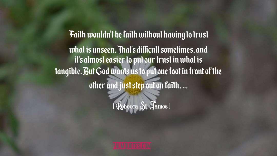 Faith In The Afternoon quotes by Rebecca St. James