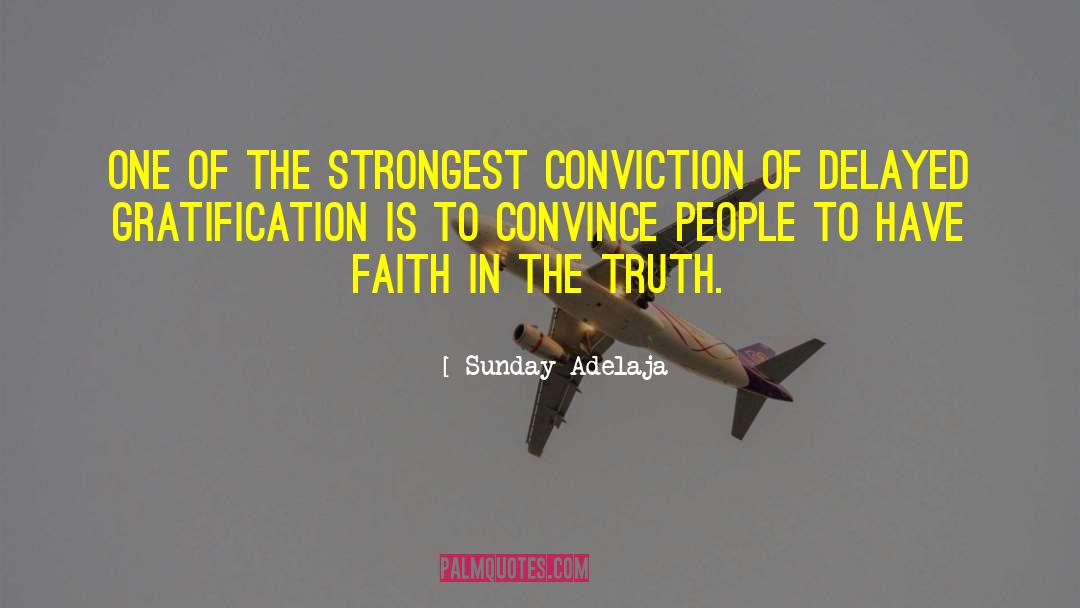 Faith In Truth quotes by Sunday Adelaja