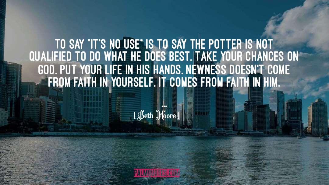 Faith In Yourself quotes by Beth Moore