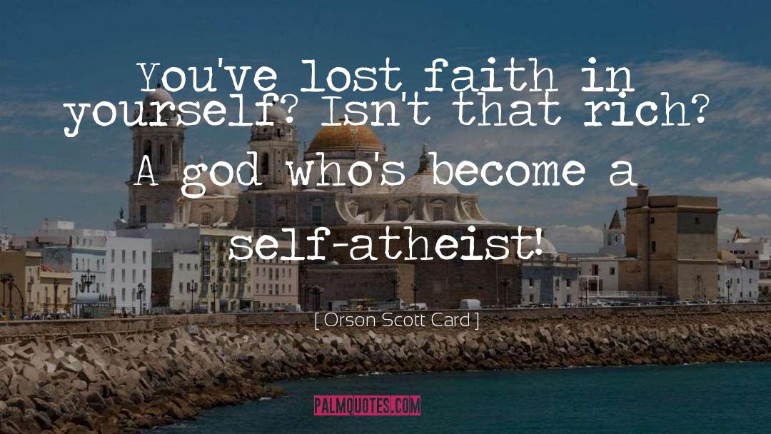 Faith In Yourself quotes by Orson Scott Card