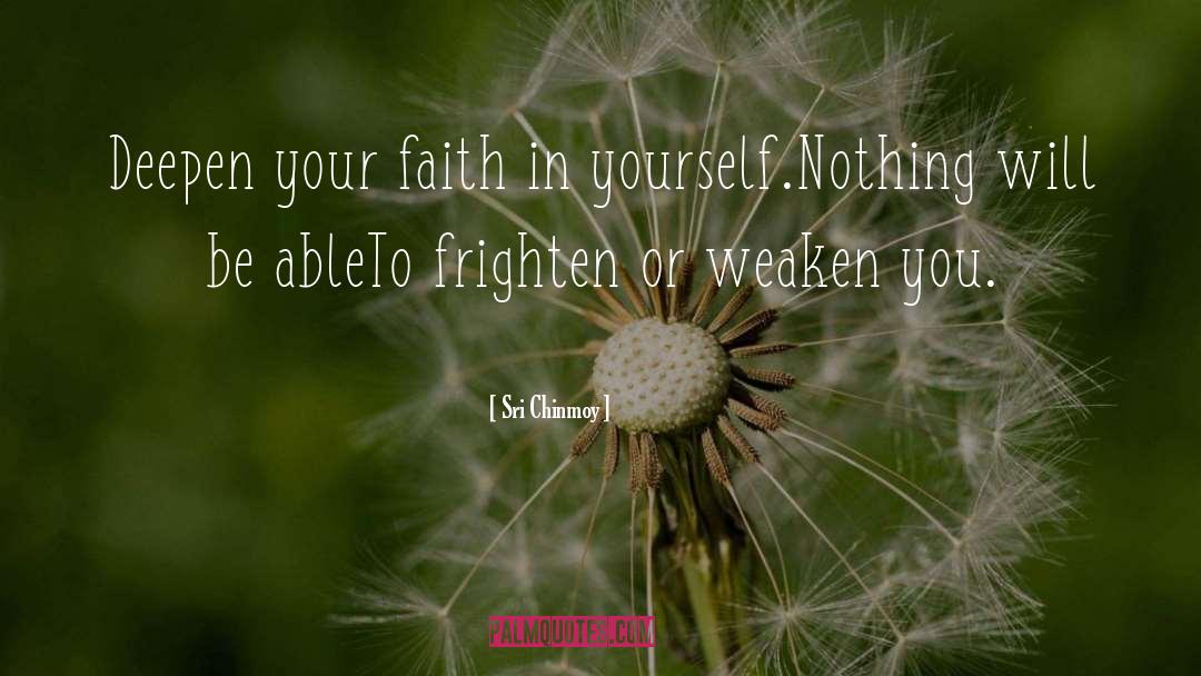Faith In Yourself quotes by Sri Chinmoy