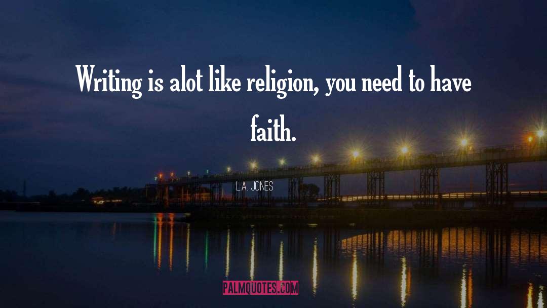 Faith Inspirational quotes by L.A. Jones