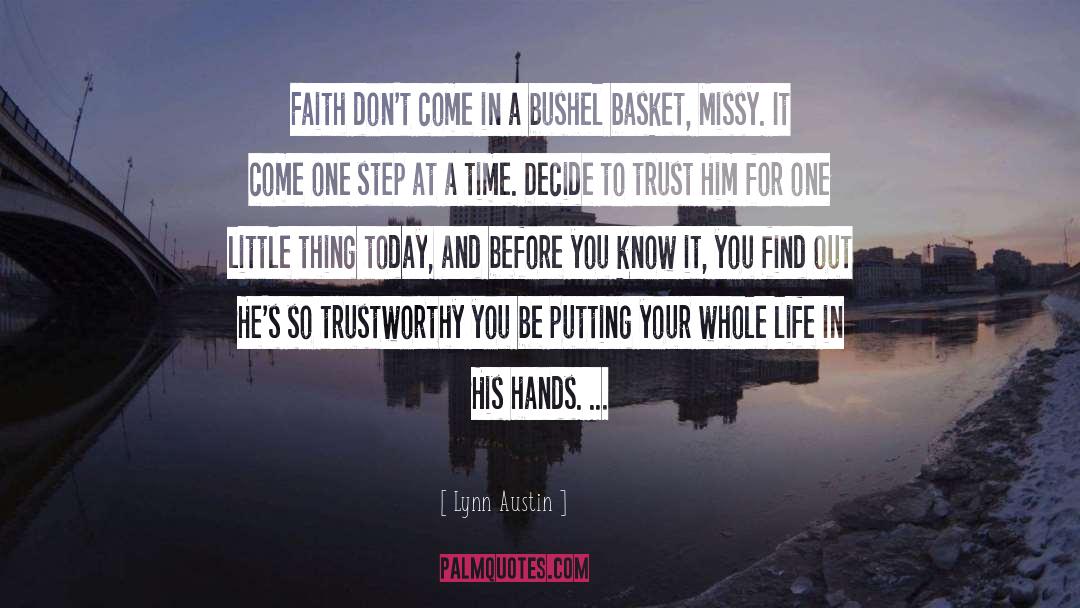 Faith Inspirational quotes by Lynn Austin
