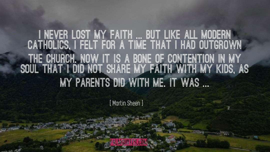 Faith Inspirational quotes by Martin Sheen