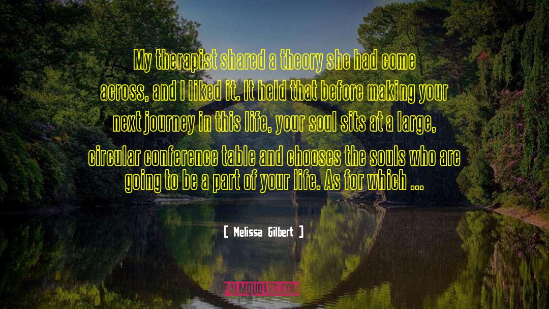 Faith Journey quotes by Melissa Gilbert