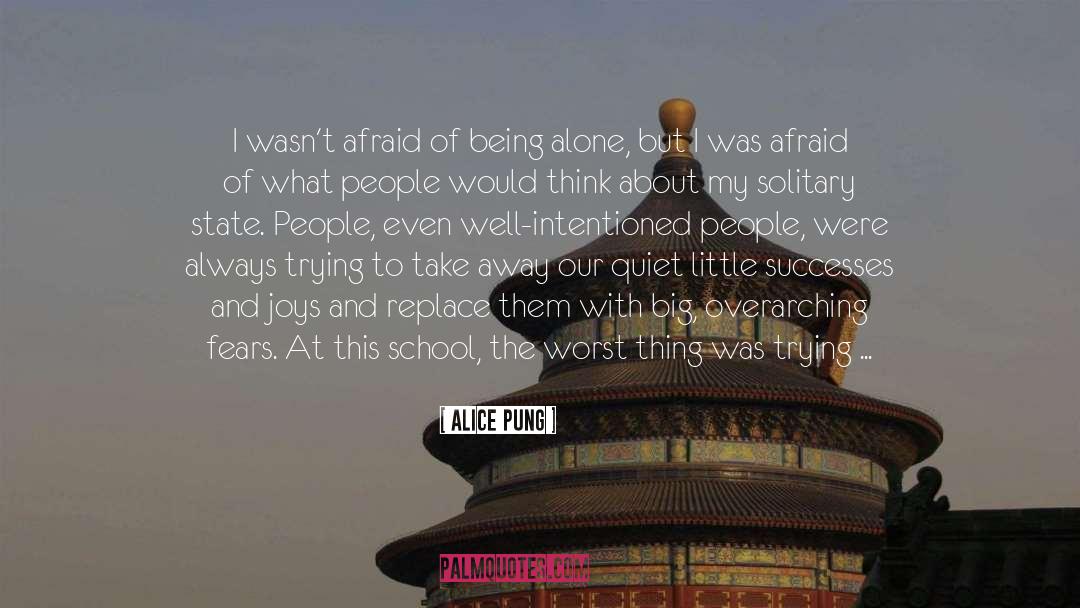 Faith Over Fears quotes by Alice Pung