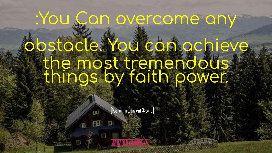 Faith Power quotes by Norman Vincent Peale