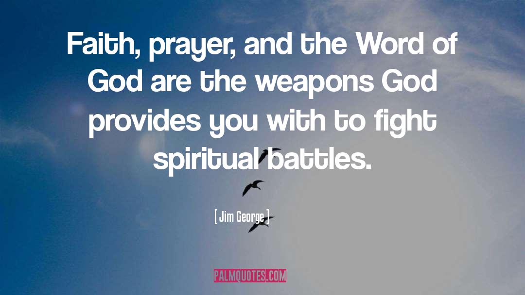 Faith Prayer Believing quotes by Jim George