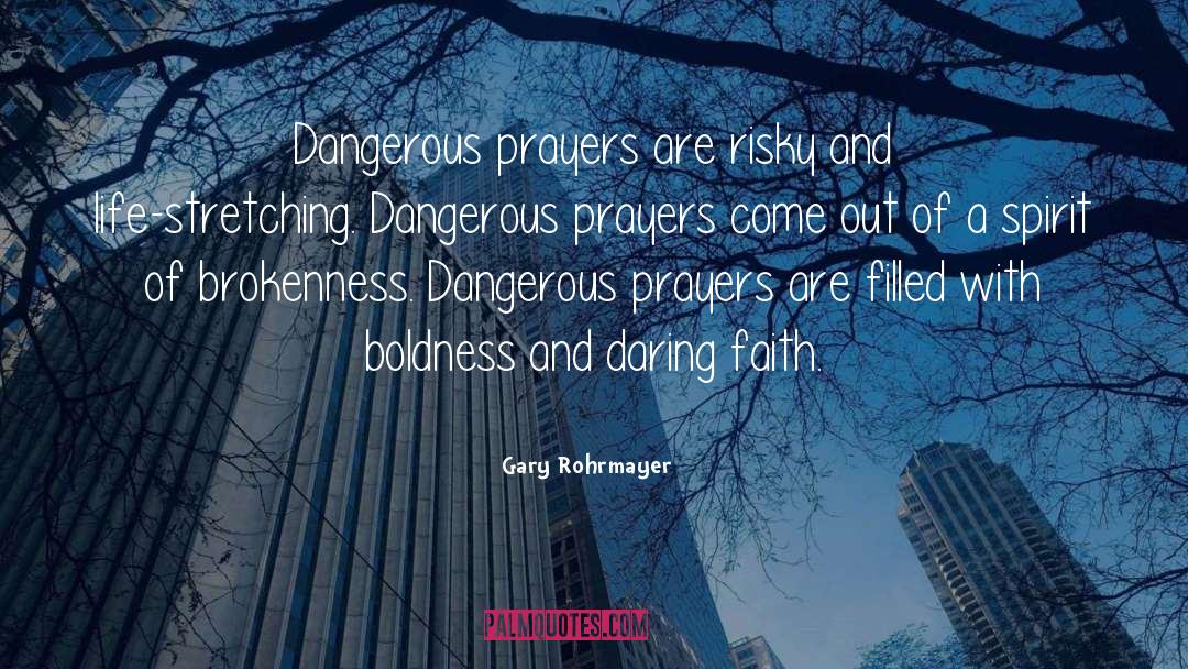Faith Prayer Believing quotes by Gary Rohrmayer
