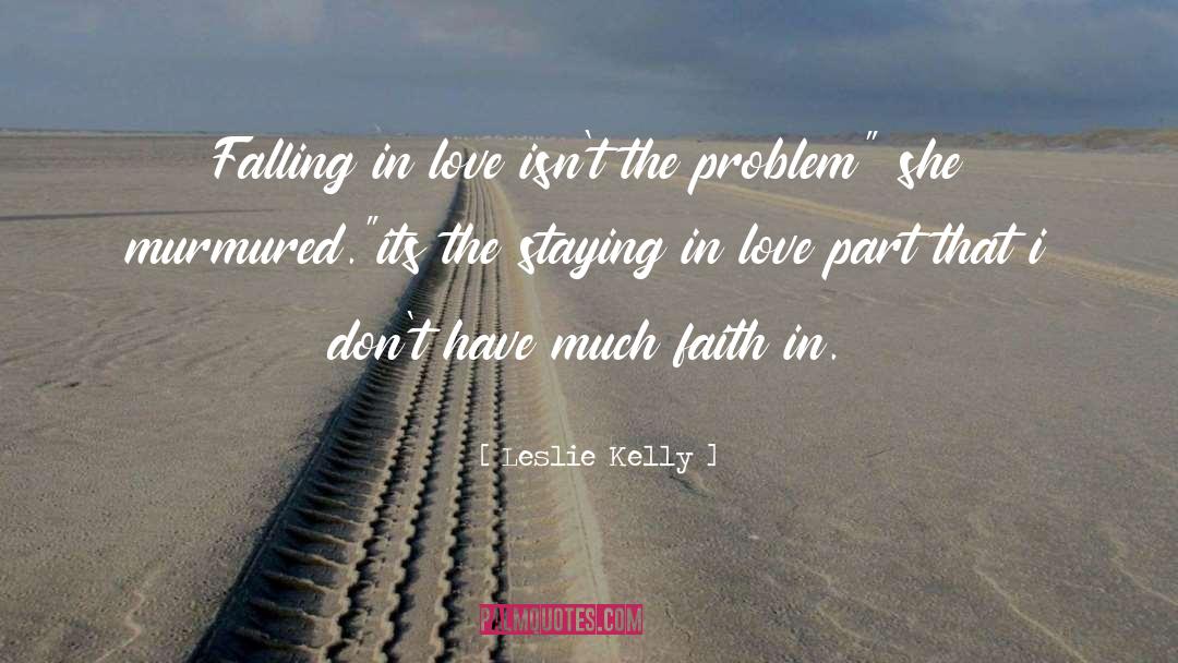Faith quotes by Leslie Kelly