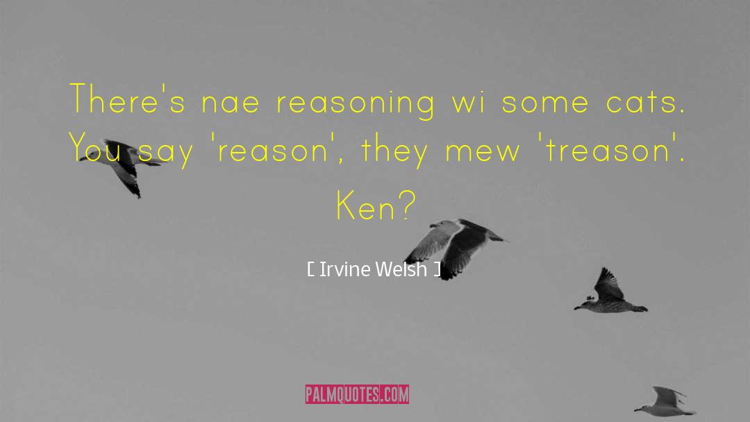 Faith Reason quotes by Irvine Welsh