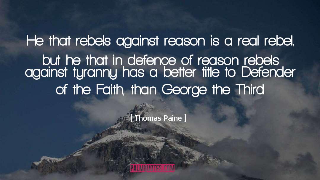 Faith Reason quotes by Thomas Paine