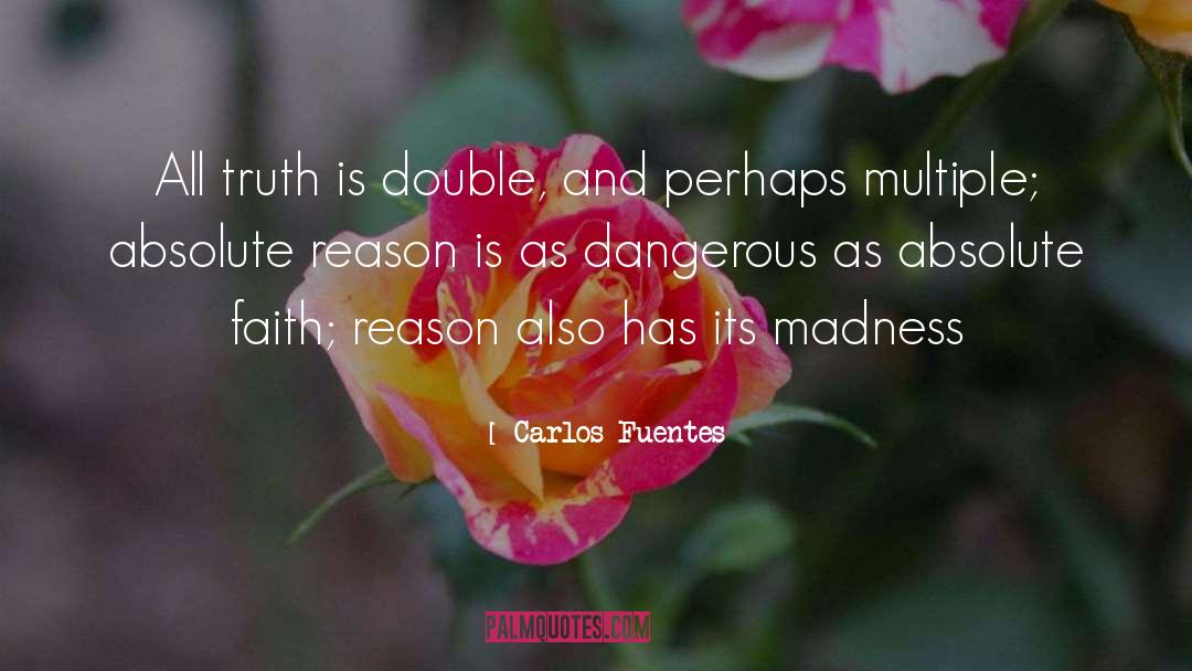 Faith Reason quotes by Carlos Fuentes