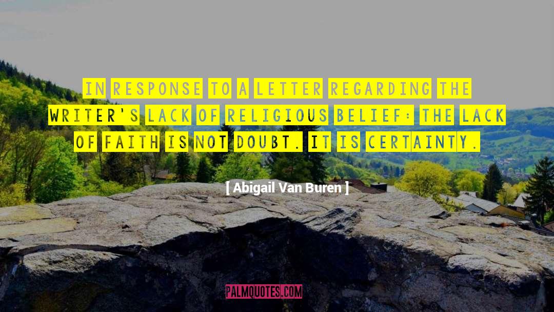 Faith Religion quotes by Abigail Van Buren