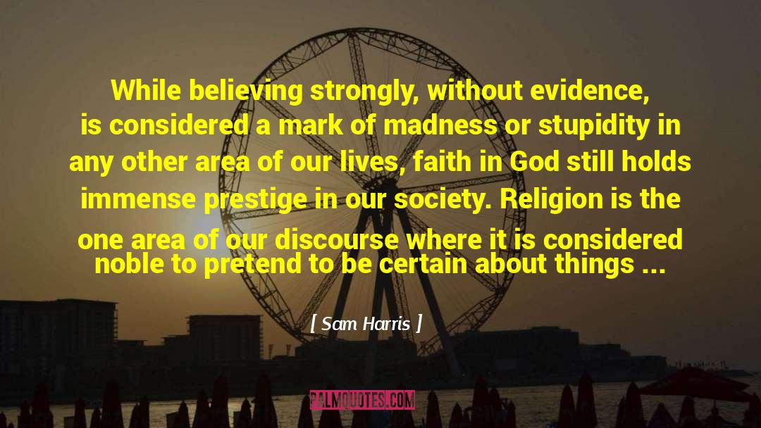Faith Religion quotes by Sam Harris