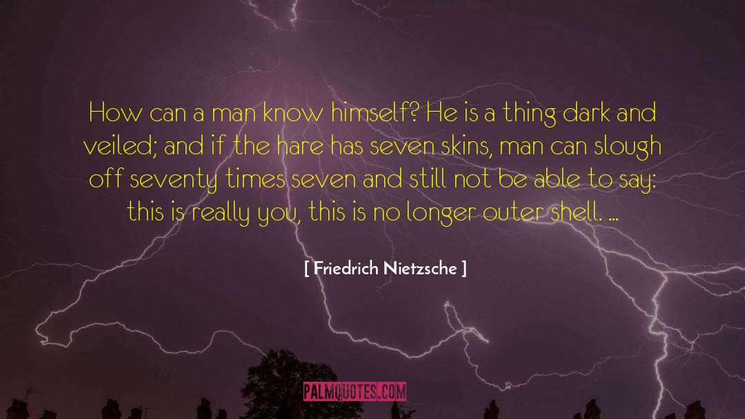 Faith Seventy Times Seven quotes by Friedrich Nietzsche