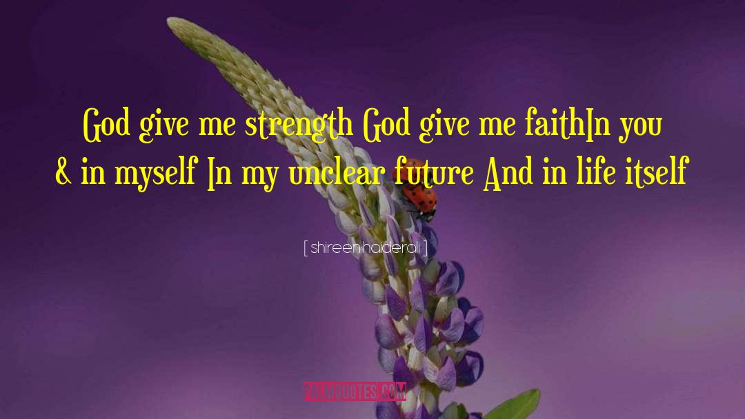 Faith Strength quotes by Shireen Haiderali