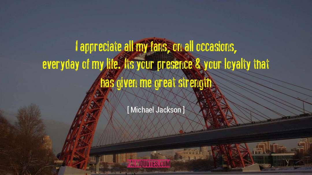 Faith Strength quotes by Michael Jackson