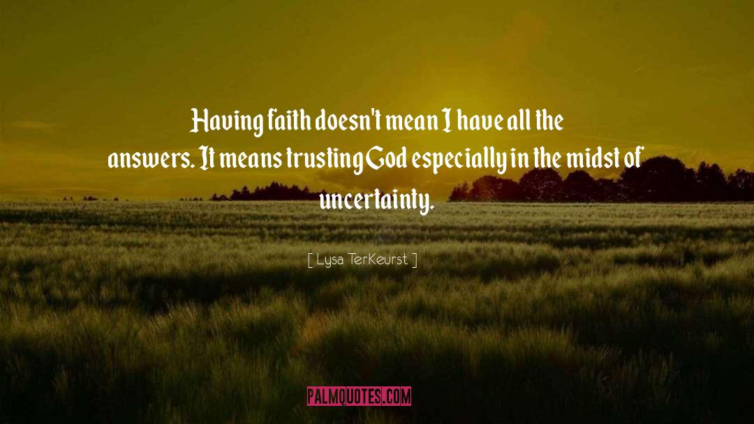 Faith Trust quotes by Lysa TerKeurst