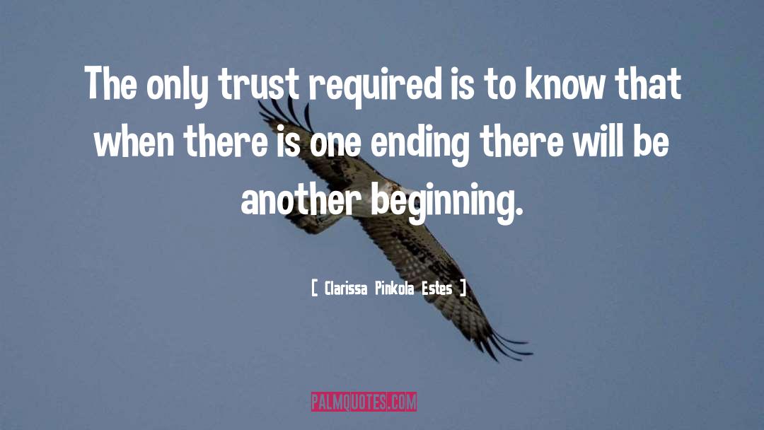 Faith Trust quotes by Clarissa Pinkola Estes