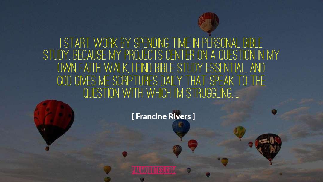 Faith Walk quotes by Francine Rivers