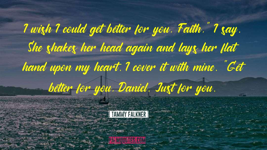 Faith Wisdom quotes by Tammy Falkner