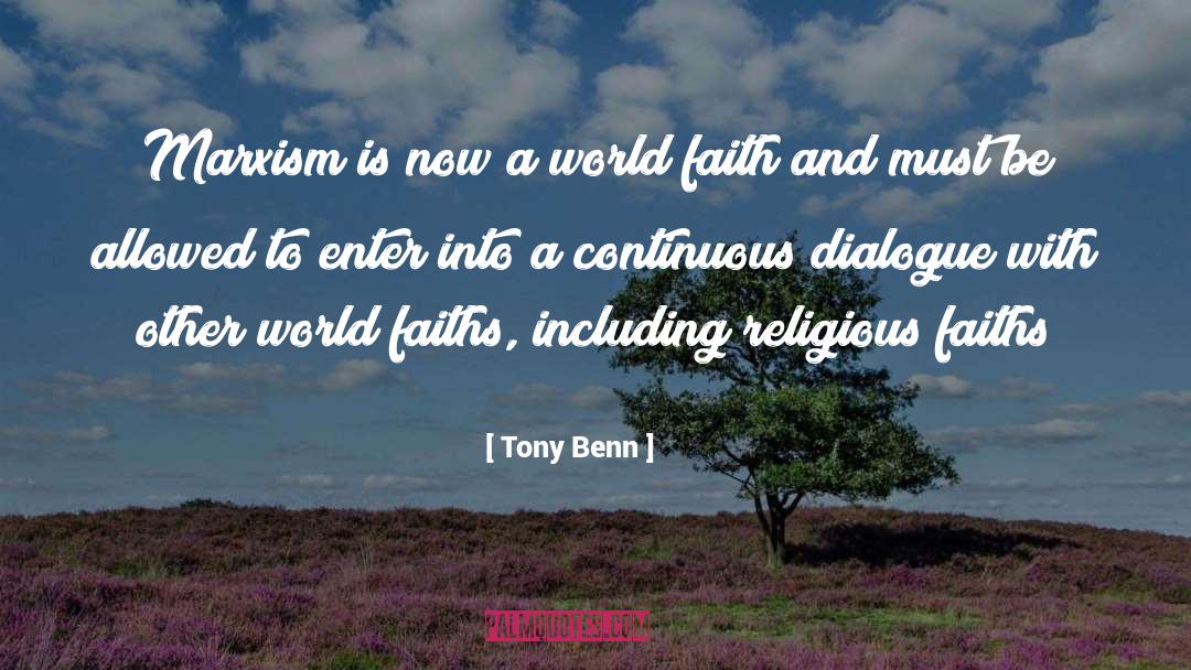 Faith With Works quotes by Tony Benn