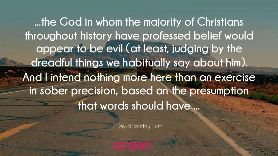 Faithful Christians quotes by David Bentley Hart