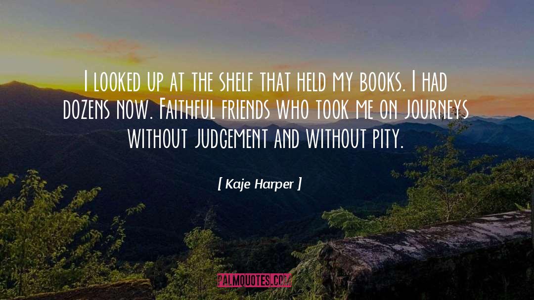 Faithful Friends quotes by Kaje Harper