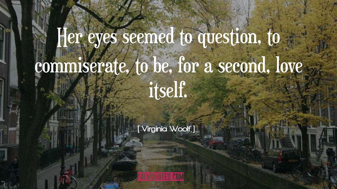 Faithful Love quotes by Virginia Woolf