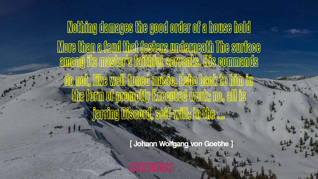 Faithful Servants quotes by Johann Wolfgang Von Goethe