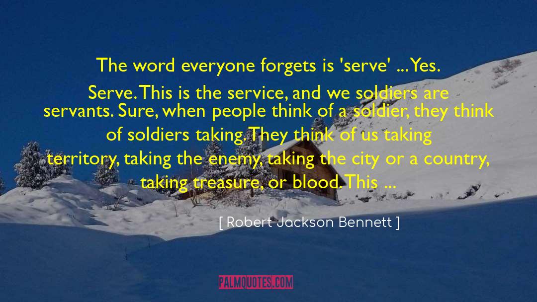 Faithful Servants quotes by Robert Jackson Bennett