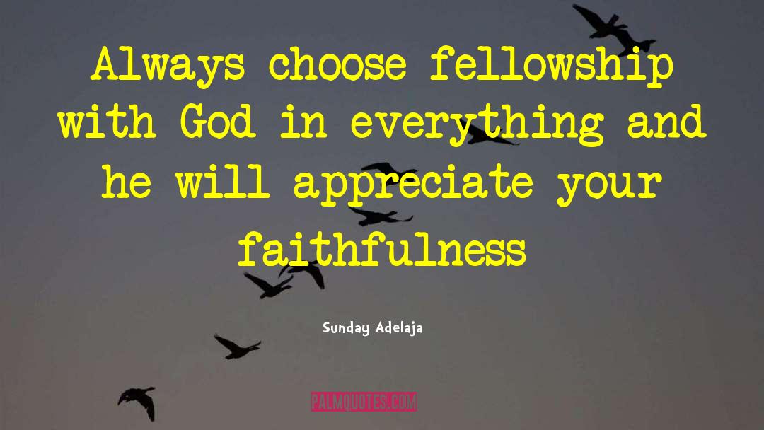 Faithfullness quotes by Sunday Adelaja