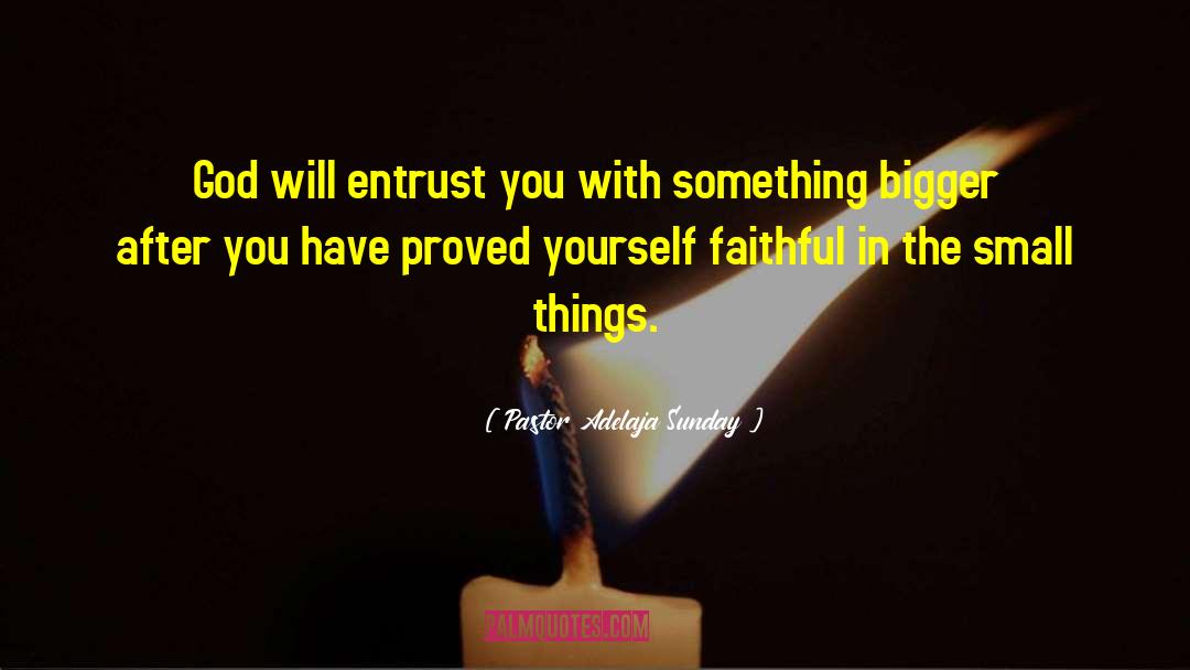 Faithfullness quotes by Pastor Adelaja Sunday