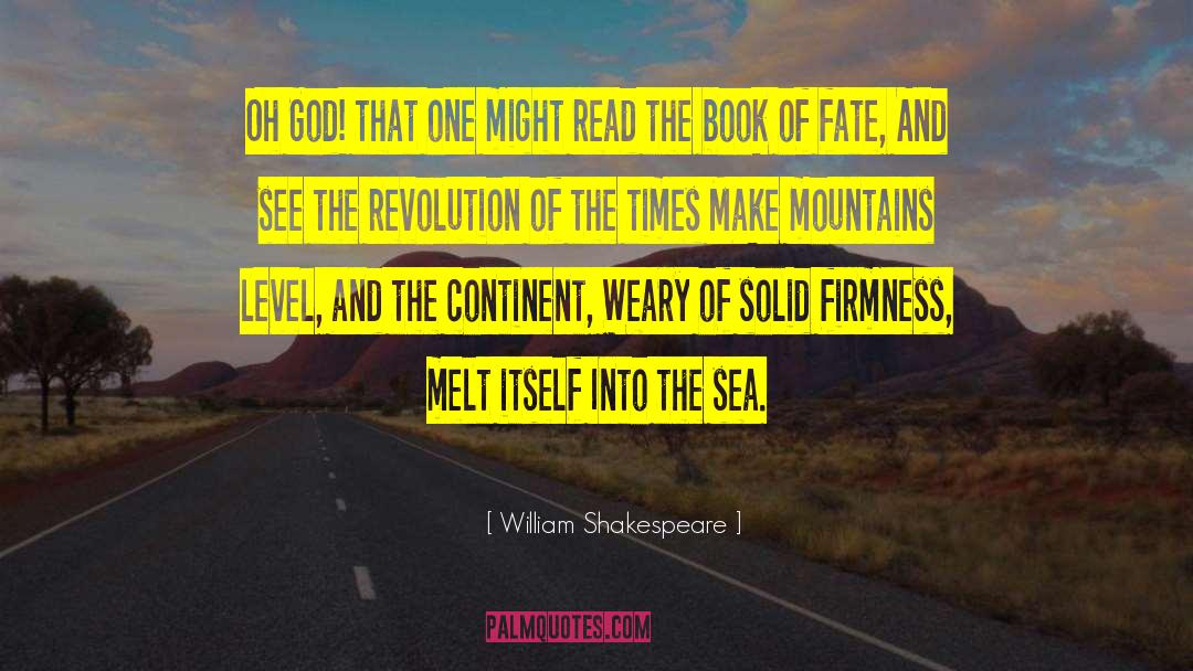 Faithfulness Of God quotes by William Shakespeare