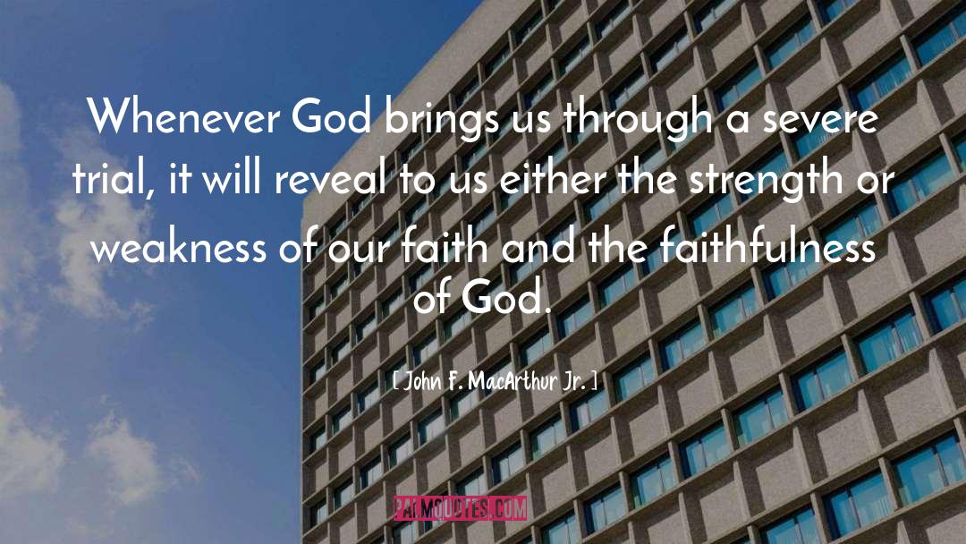 Faithfulness Of God quotes by John F. MacArthur Jr.