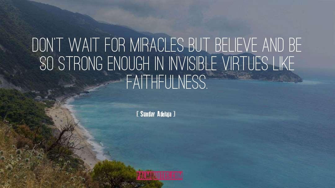 Faithfulness quotes by Sunday Adelaja