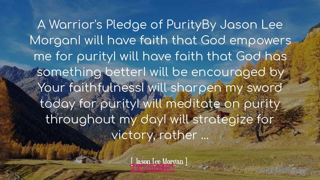 Faithfulness quotes by Jason Lee Morgan