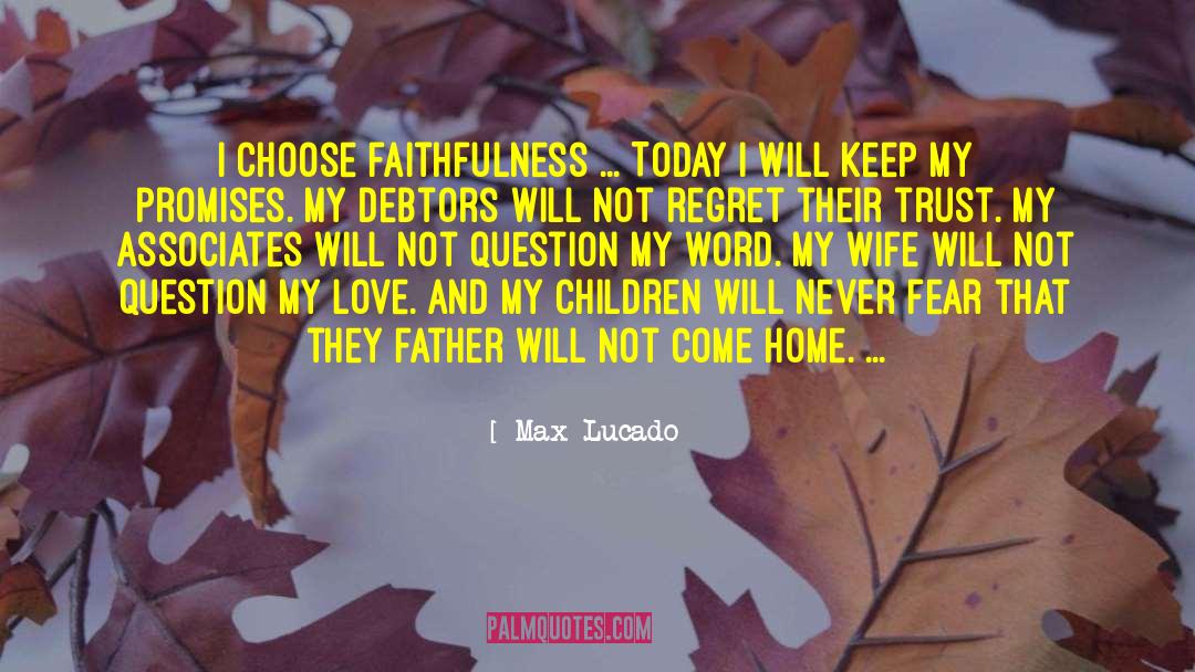 Faithfulness quotes by Max Lucado