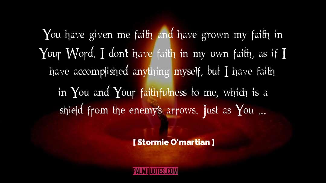 Faithfulness To Godl quotes by Stormie O'martian